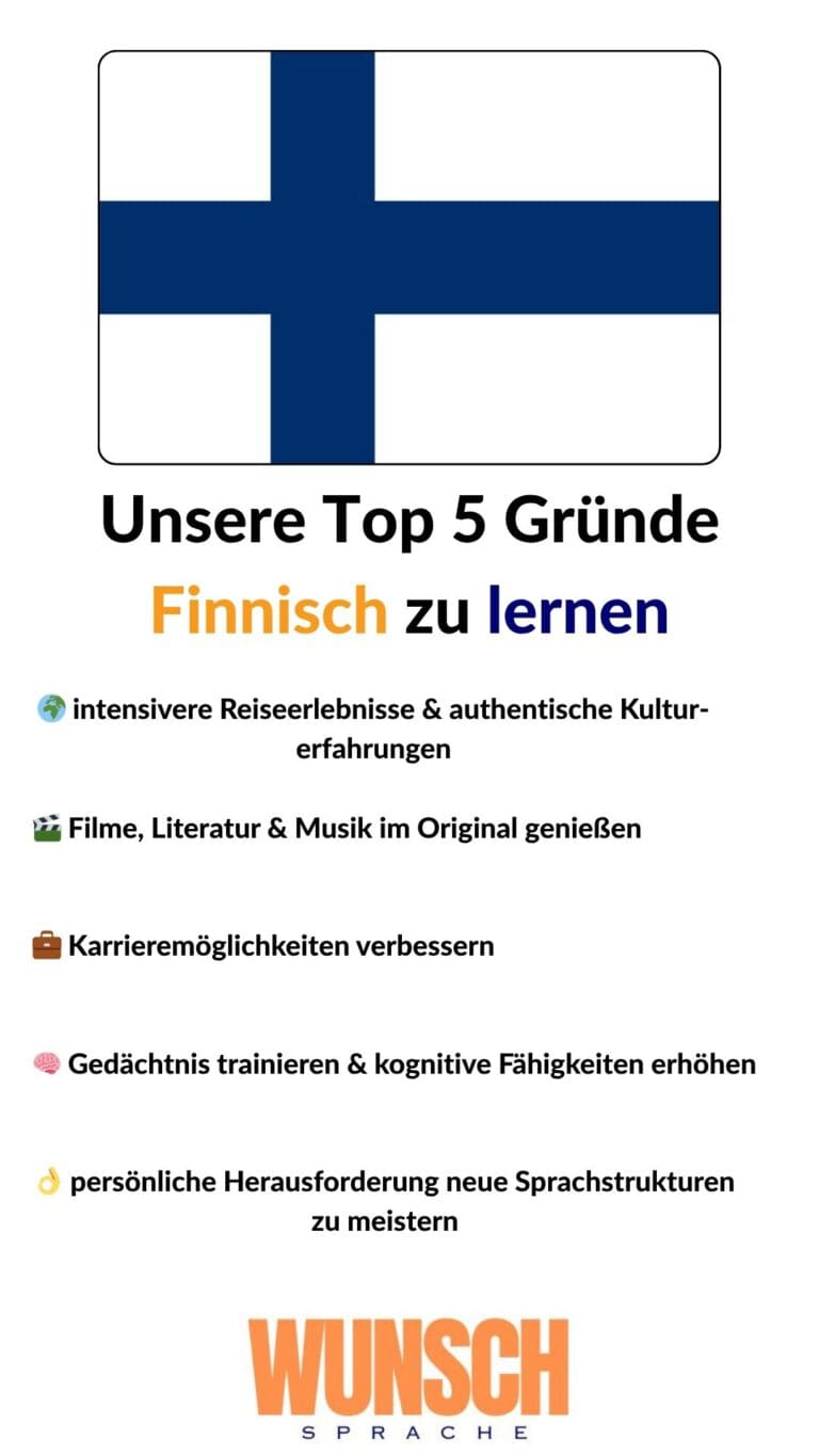 wunschsprache.de - Finnisch lernen - Unsere Top 5 Gründe Finnisch zu lernen - Pinterest - 🌍 intensivere Reiseerlebnisse & authentische Kulturerfahrungen - 🎬 Filme, Literatur & Musik im Original genießen - 💼 Karrieremöglichkeiten verbessern - 🧠 Gedächtnis trainieren & kognitive Fähigkeiten erhöhen - 👌 persönliche Herausforderung neue Sprachstrukturen zu meistern