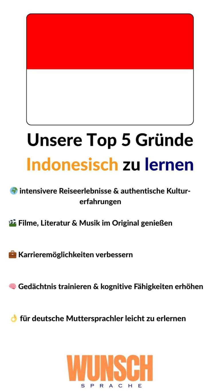 wunschsprache.de - Indonesisch lernen - Unsere Top 5 Gründe Indonesisch zu lernen - Pinterest - 🌍 intensivere Reiseerlebnisse & authentische Kulturerfahrungen - 🎬 Filme, Literatur & Musik im Original genießen - 💼 Karrieremöglichkeiten verbessern - 🧠 Gedächtnis trainieren & kognitive Fähigkeiten erhöhen - 👌 für deutsche Muttersprachler leicht zu erlernen