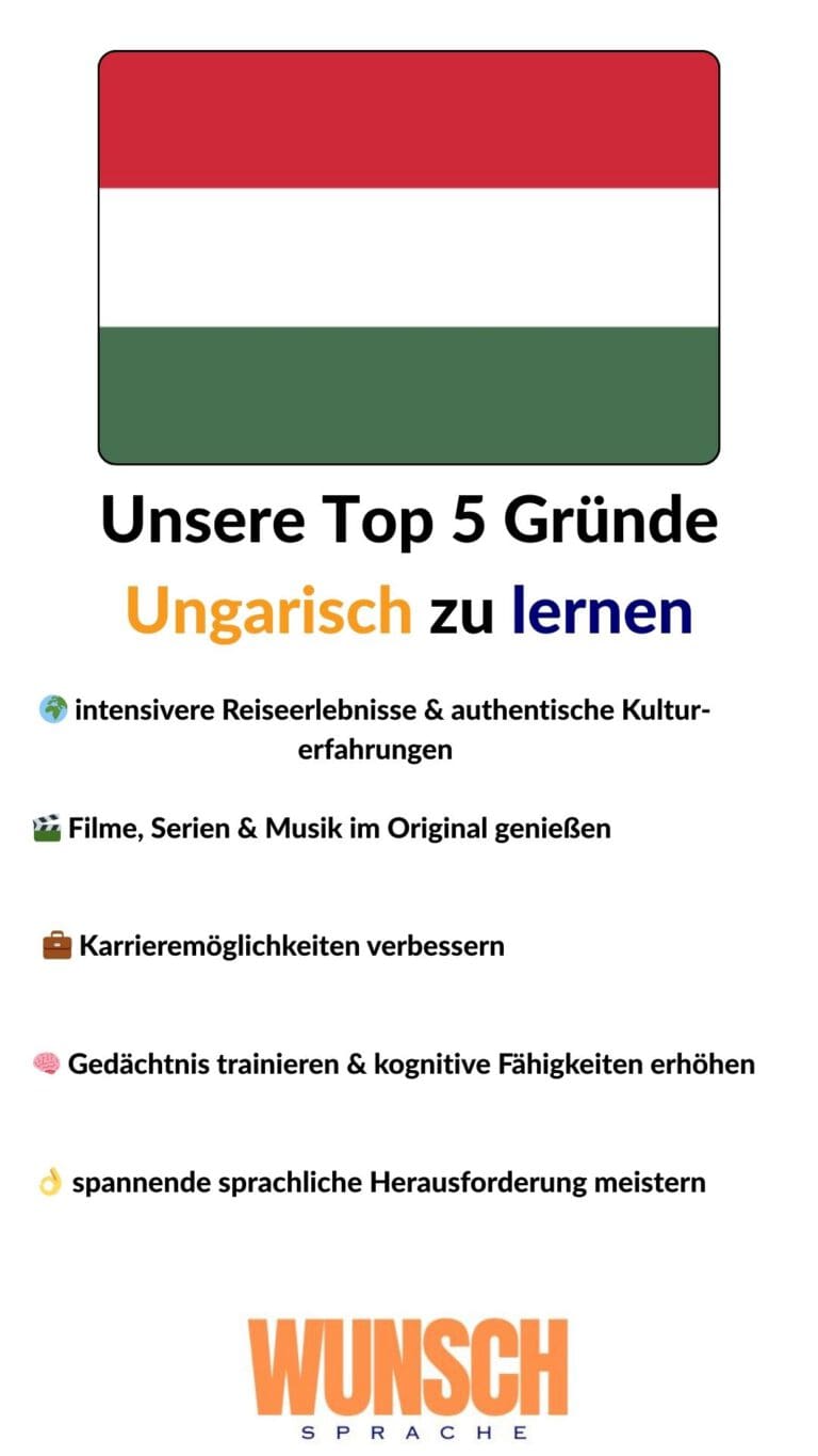 wunschsprache.de - Ungarisch lernen - Unsere Top 5 Gründe Ungarisch zu lernen - Pinterest - 🌍 intensivere Reiseerlebnisse & authentische Kulturerfahrungen - 🎬 Filme, Serien & Musik im Original genießen - 💼 Karrieremöglichkeiten verbessern - 🧠 Gedächtnis trainieren & kognitive Fähigkeiten erhöhen - 👌 spannende sprachliche Herausforderung meistern