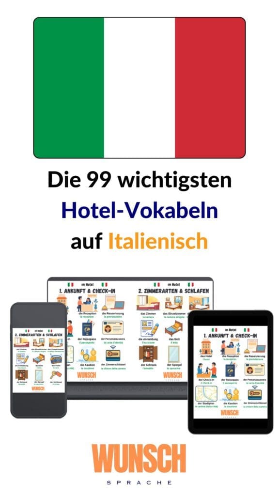 Die 99 wichtigsten Hotel-Vokabeln auf Italienisch - Pinterest - wunschsprache.de - Übersicht der italienischen Hotel-Vokabeln unseres kostenlosen PDF-Downloads mit wichtigen Begriffen für den Urlaub: das Hotel - l'hotel, die Rezeption - la reception, die Reservierung - la prenotazione, der Check-In - il check-in, der Reisepass - il passaporto, der Personalausweis - la carta d'identita, der Stadtplan - la cartina (della cittá), die Kaution - la cauzione, der Zimmerschlüssel - le chiave della camera, das Zimmer - la camera, das Einzelzimmer - la camera singola, das Doppelzimmer - la camera matrimoniale, die Anmeldung - l'iscrizione, das Bett - il letto, das Radio - la radio, der Schrank - l'armadio, der Spiegel - lo specchio, der Schlüssel - la chiave